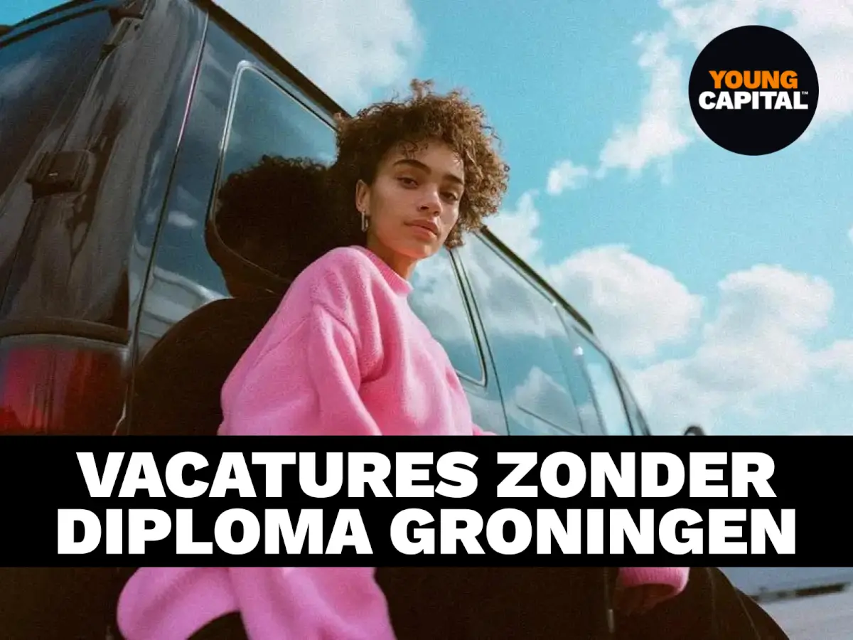 vacatures zonder diploma groningen vacatures zonder diploma groningen
